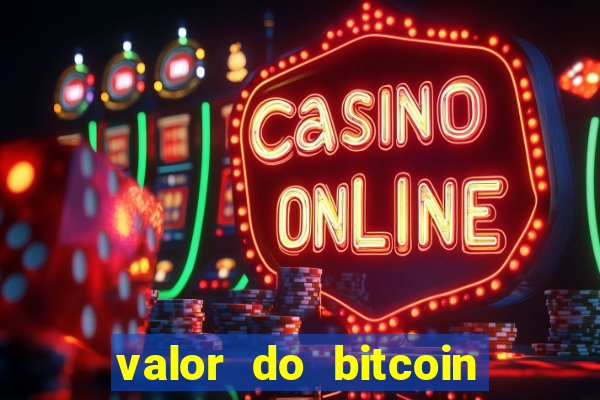 valor do bitcoin em 2020 em reais